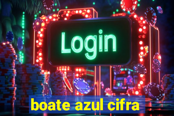 boate azul cifra